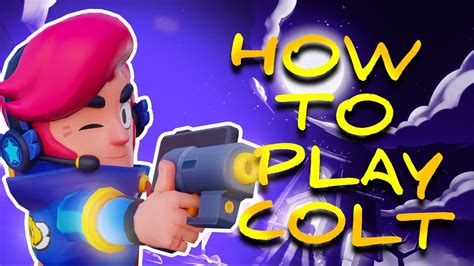 1. Design The Ultimate Colt Strategy In Brawl Stars