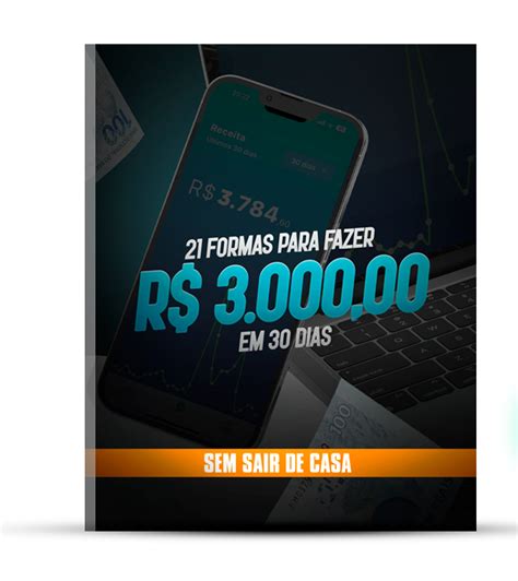 10 Formas De Fazer 3 Mil Reais Em 30 Dias Bruno Rocha Santos Hotmart