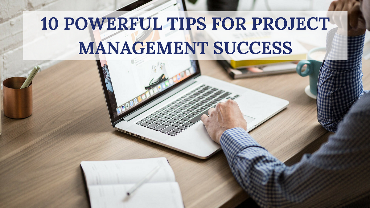 10 Powerful Tips For Project Management Success By Proofhub Proofhub Blog