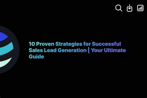 10 Proven Strategies For Successful Sales Lead Generation Your