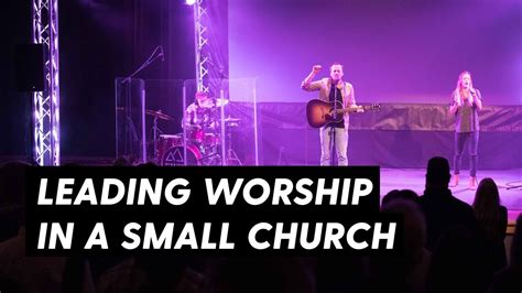 10 Tips For Leading Worship Youtube