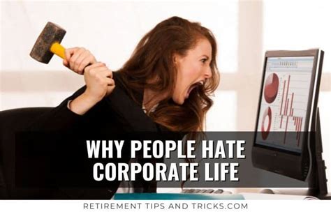 15 Reasons Why People Hate Corporate Life Retirement Tips And Tricks