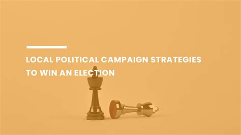 2. 7 Powerful Tips To Design An Effective Political Strategy