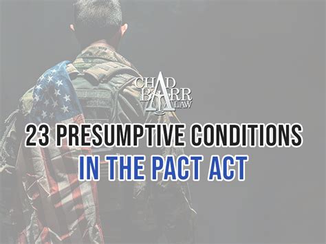 23 Presumptive Conditions In The Pact Act Chad Barr Law