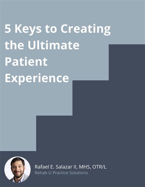 5 Keys To The Ultimate Patient Experience Rehab U Practice Solutions