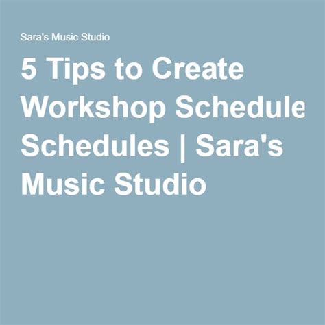 5 Tips To Create Workshop Schedules Sara Amp 39 S Music Studio