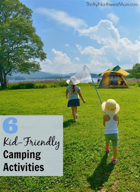 6 Kid Friendly Camping Activities For An Unforgettable Trip Thrifty Nw Mom