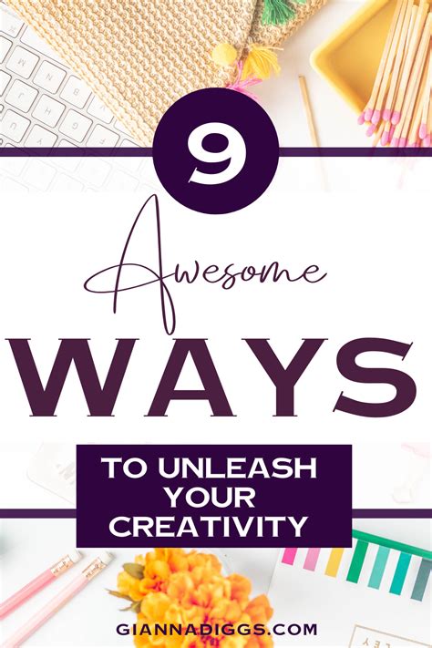 9 Most Amazing Ways To Unleash Your Creativity Gianna Diggs