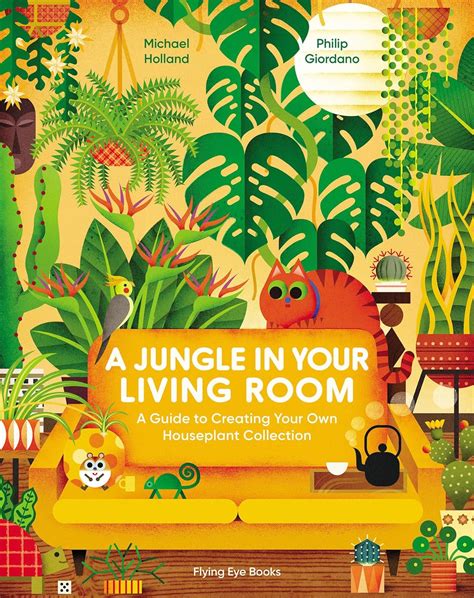 A Jungle In Your Living Room A Guide To Creating Your Own Houseplant Collection Nobrow Press