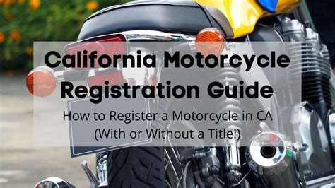 California Motorcycle Registration Guide How To Register A Motorcycle