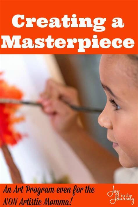 Creating A Masterpiece Joy In The Journey