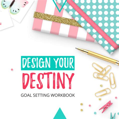 Design Your Destiny Goal Setting Workbook Sublime Reflection