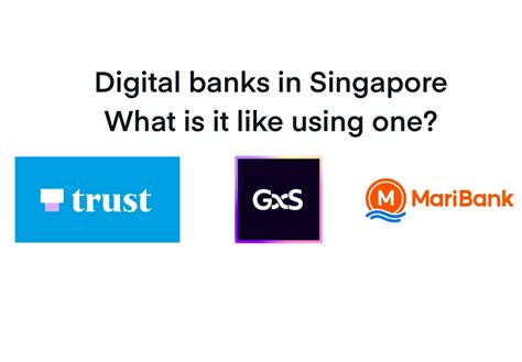 Digital Banks In Singapore My Experience With Gxs Bank Trust Bank And