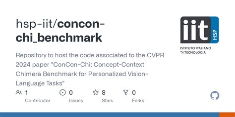 Github Hsp Iit Concon Chi Benchmark Repository To Host The Code Associated To The Cvpr 2024