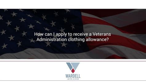 How Can I Apply To Receive A Veterans Administration Clothing Allowance