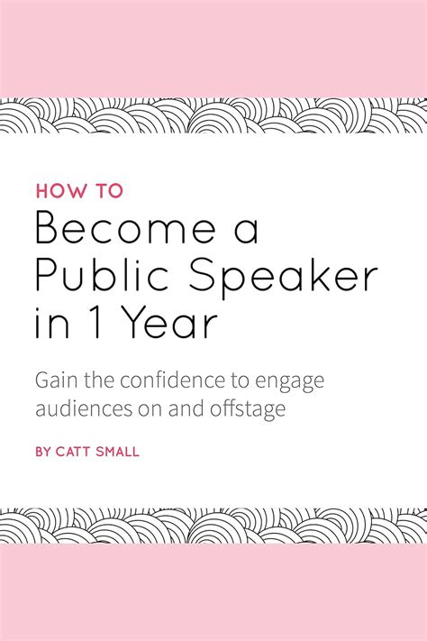 How To Become A Public Speaker In 1 Year Gain The Confidence To Engage Audiences On And