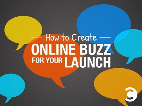 How To Create Online Buzz For Your Launch