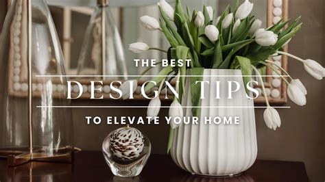 How To Elevate Your Home 12 Design Tips That Will Instantly Elevate