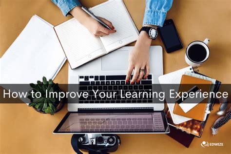 How To Improve Your Learning Experience Edwize