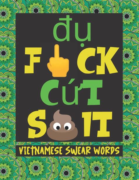 How To Use Vietnamese Curse Words And Phrases Like A Native Pro