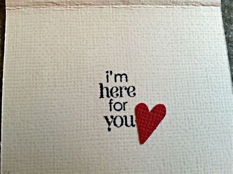 I Am Here For You Quotes Quotesgram