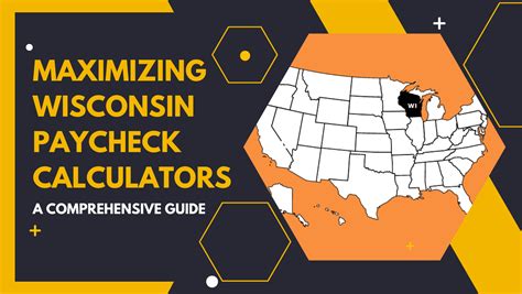 Maximizing Wisconsin Paycheck Calculators A Comprehensive Guide