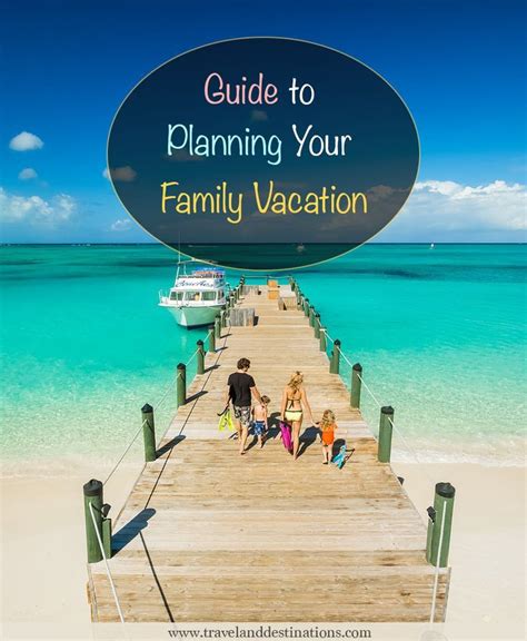 Pin On Family Vacation Guides