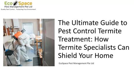 Ppt The Ultimate Guide To Pest Control Termite Treatment How Termite