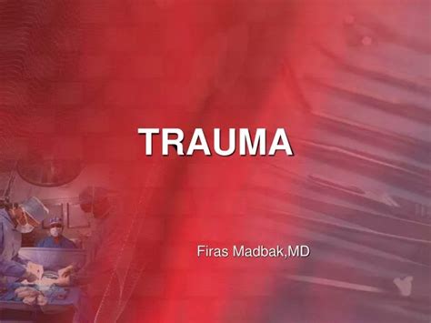 Ppt Trauma Powerpoint Presentation Free Download Id 4982224