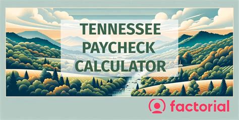 Salary Paycheck Calculator Guide For Tennessee Factorial