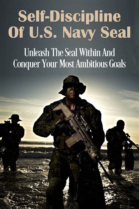 Self Discipline Of U S Navy Seal Unleash The Seal Within And Conquer