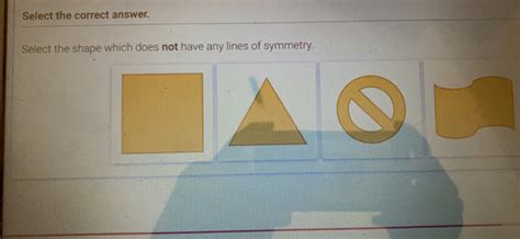 Solved Select The Correct Answer Select The Shape Which Does Not Have Any Lines Of Symmetry