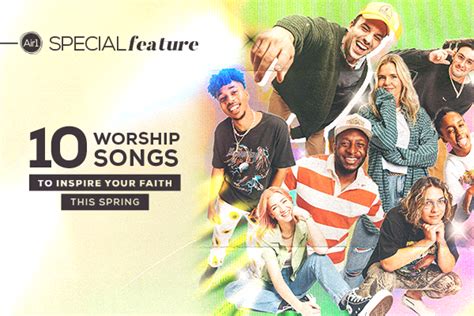 Songs Of Renewal 10 Worship Songs To Inspire Your Faith This Spring