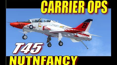 T45 Goshawk Carrier Operations Youtube