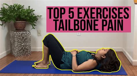 Tailbone Pain Relief Exercises Coccydynia Coccyx Pain Exercises