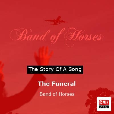 The Story And Meaning Of The Song The Funeral Band Of Horses