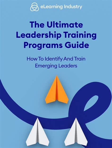 The Ultimate Leadership Training Programs Guide Elearning Industry