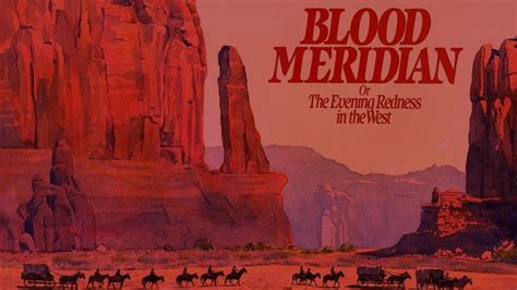 The Unfilmable Blood Meridian