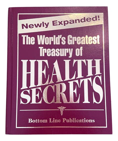 The World S Greatest Treasury Of Health Secrets From The Editors Of Bottom Line Publications 9780887233951 Amazon Com Books