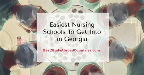 Top 10 Easiest Nursing Schools To Get Into In Georgia Highest