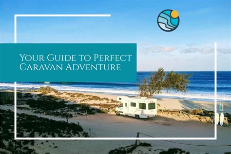 Ultimate Guide To Finding The Perfect Caravan Adventure Westonbirt