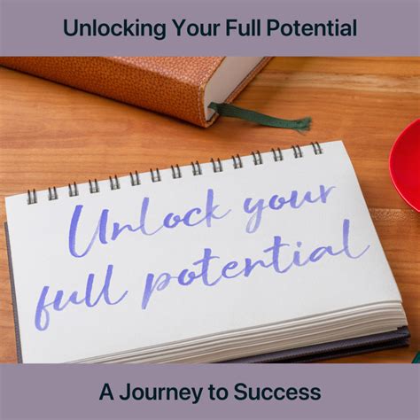 Unlocking Your Full Potential A Journey To Success 2024 The