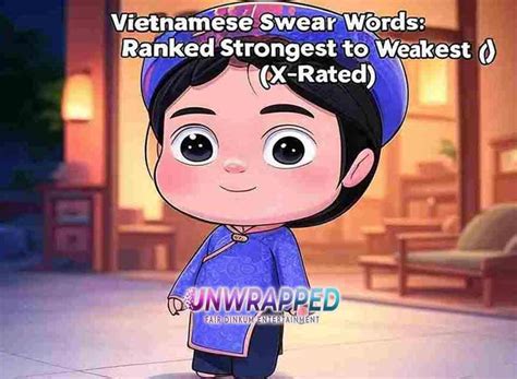 Vietnamese Swear Words Ranked Strongest To Weakest X Rated