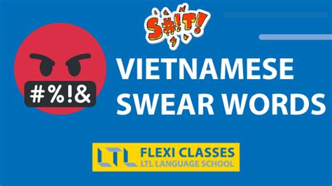 Vietnamese Swear Words Six You Really Need To Remember