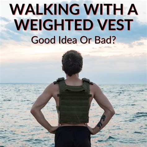 Walking With A Weighted Vest Good Idea Or Bad Workout Hq