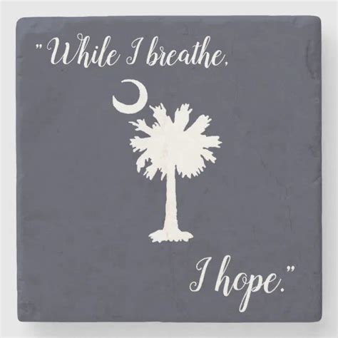 While I Breathe I Hope South Carolina Coaster Zazzle Com South